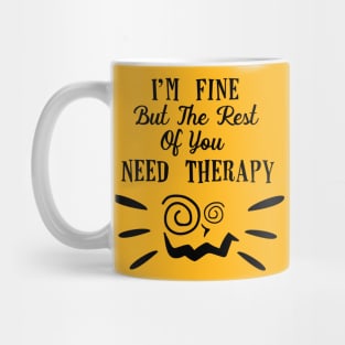 i am Fine but Mug